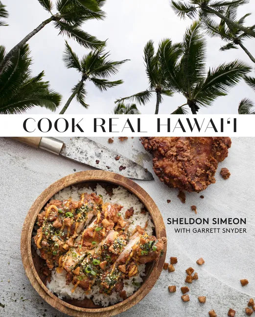 Cook Real Hawai'i: A Cookbook - Hardcover