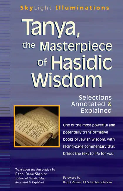 Tanya the Masterpiece of Hasidic Wisdom: Selections Annotated & Explained - Paperback