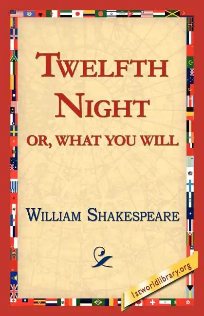 Twelfth Night; Or, What You Will - Paperback