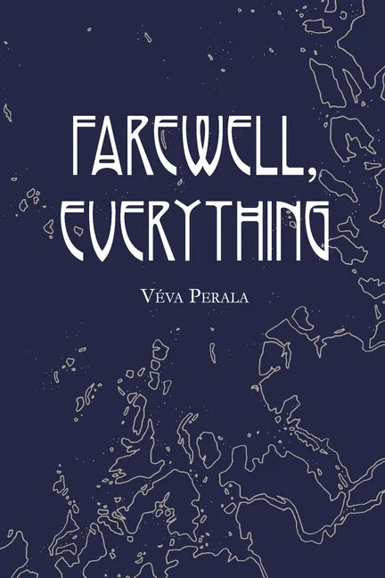 Farewell, Everything - Paperback