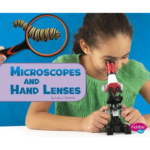 Microscopes and Hand Lenses - Hardcover