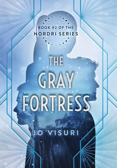 The Gray Fortress: Book #2 of the Nordri Series - Hardcover