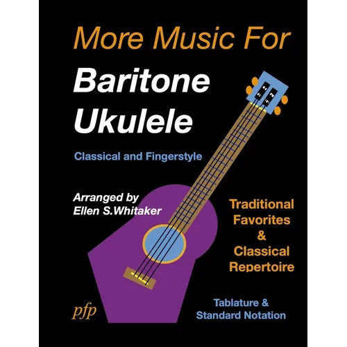 More Music for Baritone Ukulele: Classical and Fingerstyle - Paperback