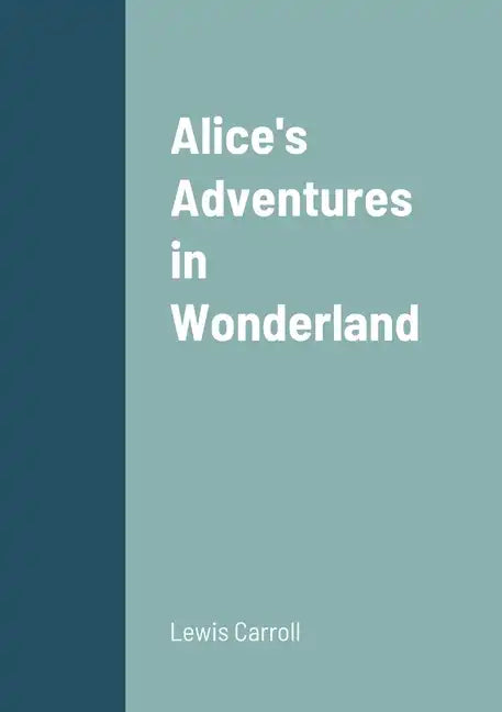 Alice's Adventures in Wonderland - Paperback