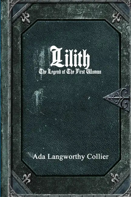 Lilith: The Legend of the First Woman - Paperback
