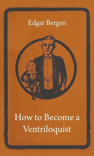 How to Become a Ventriloquist - Hardcover