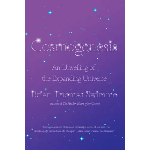 Cosmogenesis: An Unveiling of the Expanding Universe - Paperback