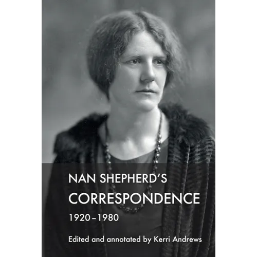 Nan Shepherd's Correspondence, 1920-80 - Paperback