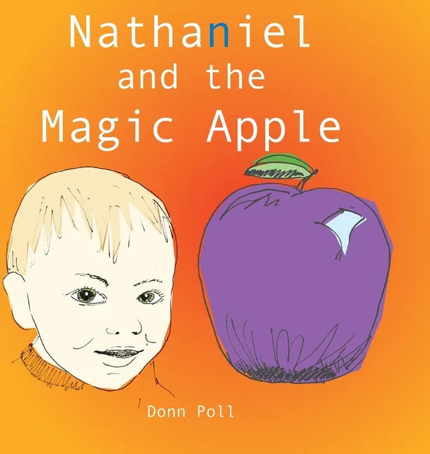 Nathaniel and the Magic Apple - Hardcover