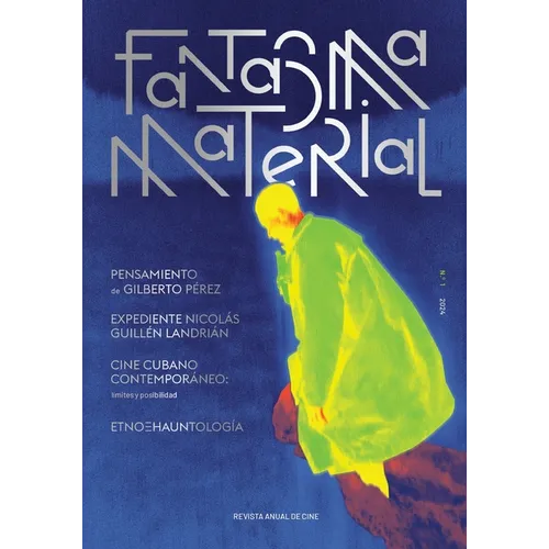 Fantasma Material (N. 1, 2024): Revista Anual de Cine - Paperback