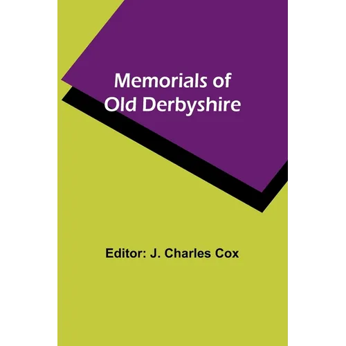 Memorials of old Derbyshire - Paperback