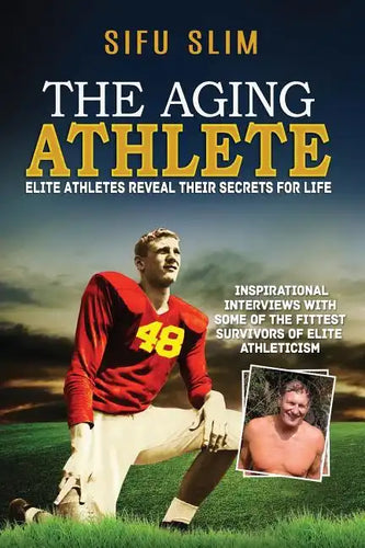 The Aging Athlete: Inspirational Interviews With Some of the Fittest Survivors of Elite Athleticism - Paperback