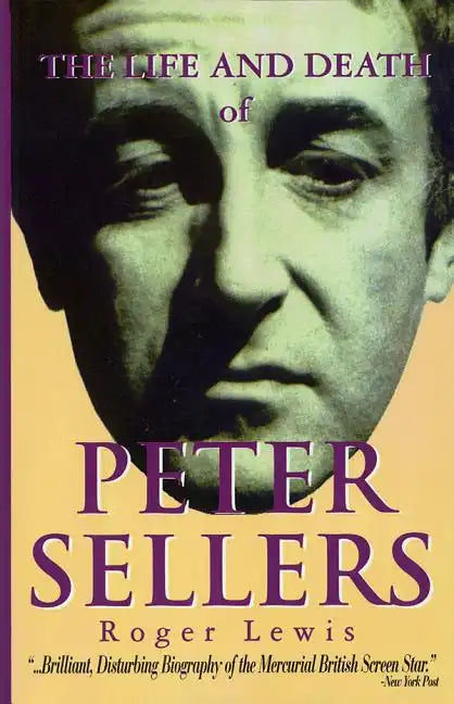 The Life and Death of Peter Sellers - Paperback