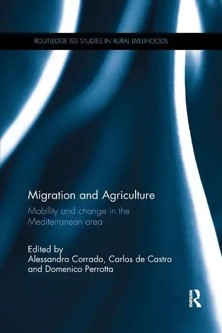 Migration and Agriculture: Mobility and Change in the Mediterranean Area - Paperback