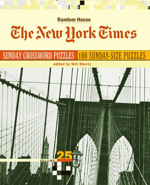The New York Times Sunday Crossword Puzzles, Volume 25 - Paperback