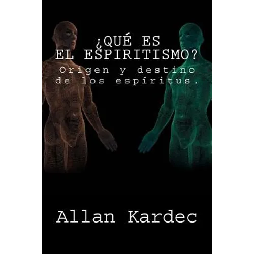 ¿Que es el Espiritismo? (Spanish) Edition - Paperback