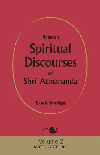 Notes on Spiritual Discourses of Shri Atmananda: Volume 2 - Paperback