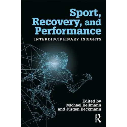 Sport, Recovery, and Performance: Interdisciplinary Insights - Paperback