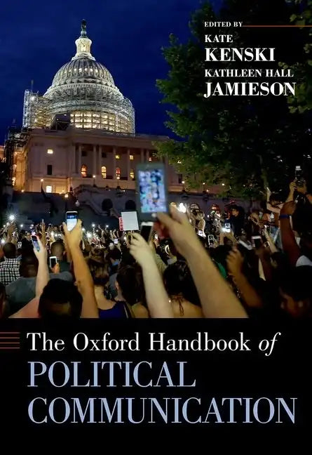 The Oxford Handbook of Political Communication - Paperback