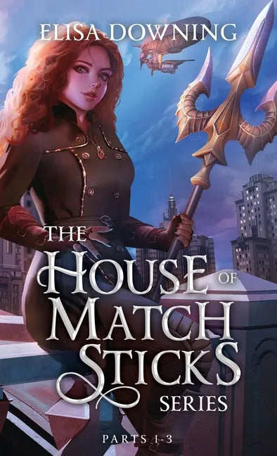 House of Matchsticks: Parts 1-3 Collection - Hardcover