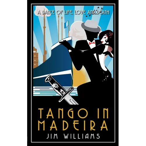 Tango in Madeira: A Dance of Life, Love and Death - Paperback