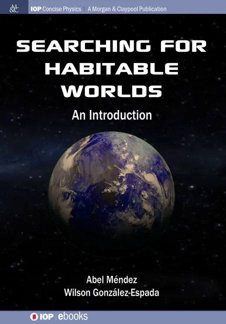 Searching for Habitable Worlds: An Introduction - Hardcover