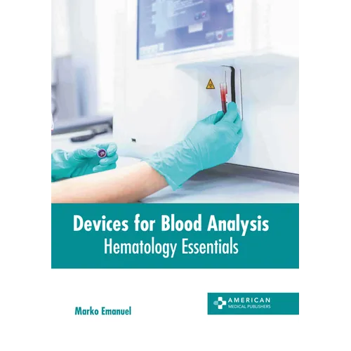 Devices for Blood Analysis: Hematology Essentials - Hardcover