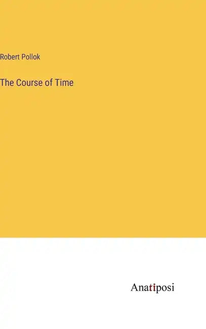 The Course of Time - Hardcover