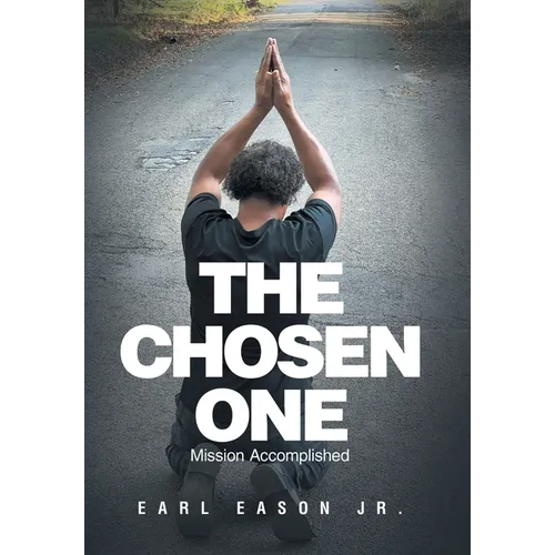 The Chosen One: Mission Accomplished - Hardcover