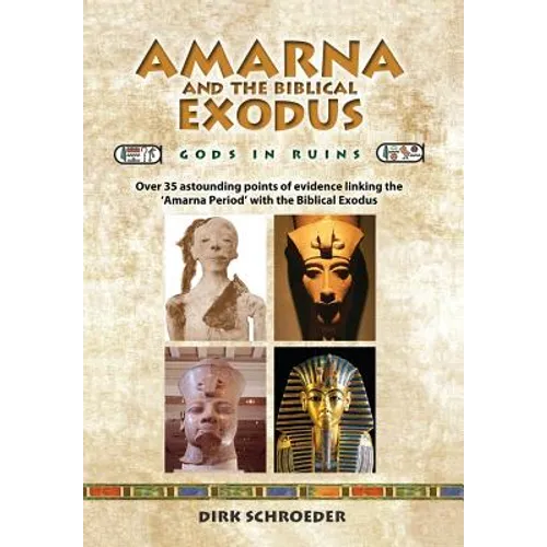 Amarna and the Biblical Exodus: Gods in Ruins - Hardcover