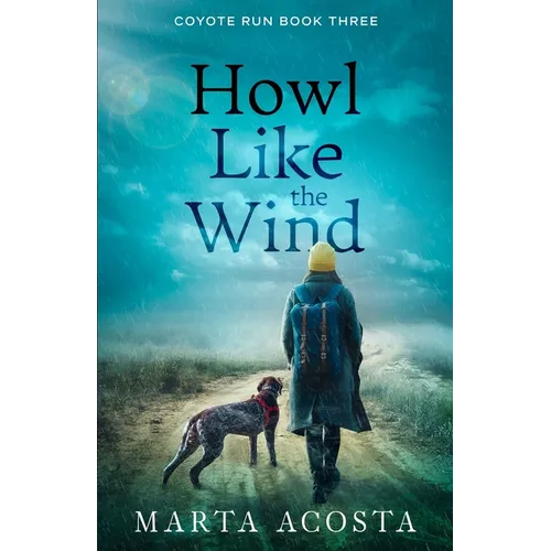 Howl Like the Wind: Coyote Run Book 3 - Paperback