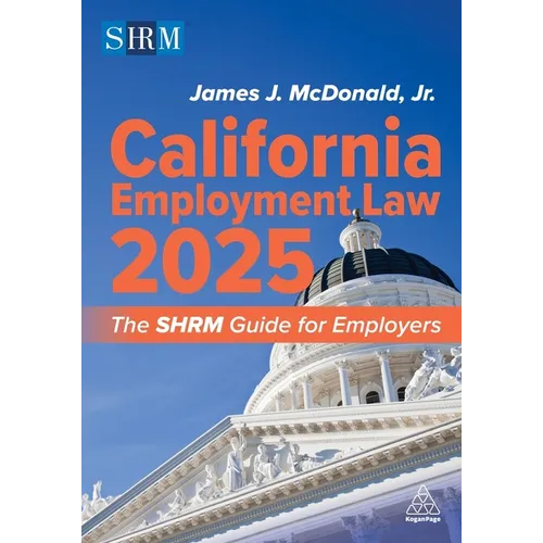 California Employment Law 2025: The Shrm Guide for Employers - Paperback