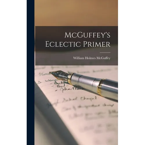 McGuffey's Eclectic Primer - Hardcover
