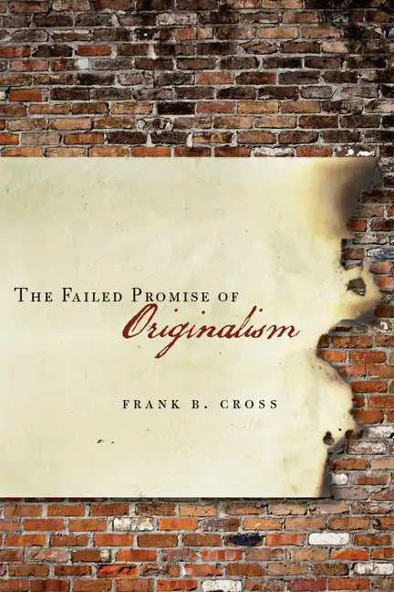 The Failed Promise of Originalism - Hardcover