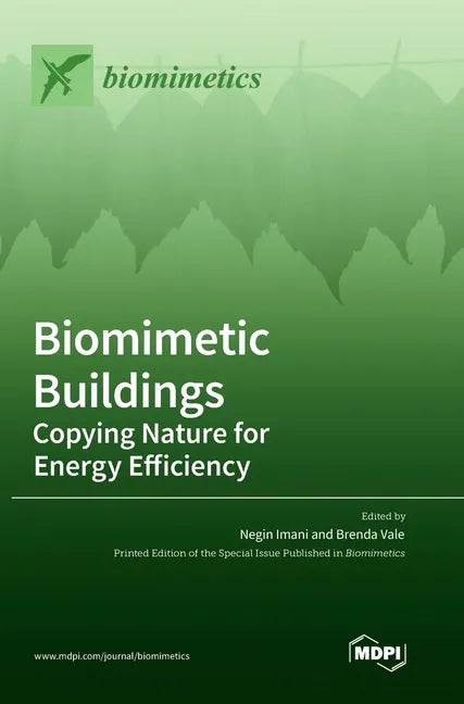 Biomimetic Buildings: Copying Nature for Energy Efficiency - Hardcover