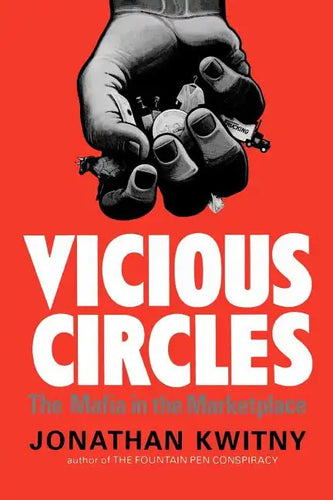 Vicious Circles: The Mafia in the Marketplace - Paperback