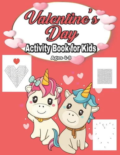 Valentine's Day Activity Book for Kids: Fun Kid Game Book for Learning Valentines Day Things, Coloring, Dot To Dot, Mazes, Word Search and More - Paperback