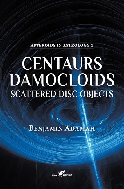 Centaurs, Damocloids & Scattered Disc Objects - Hardcover