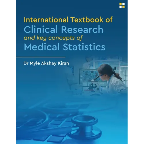 International Textbook of Clinical Research And Key Concepts of Medical Statistics - Clinical research and statistics - Paperback