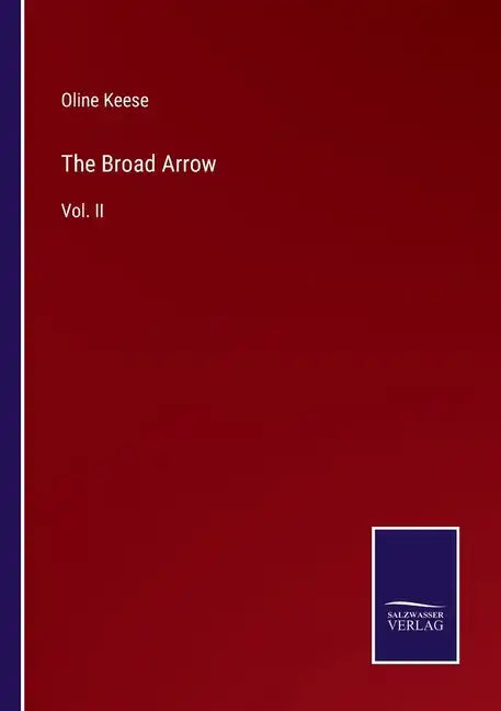 The Broad Arrow: Vol. II - Paperback