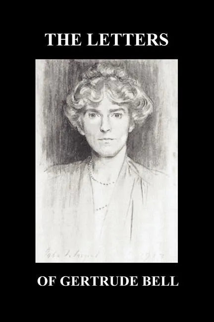 The Letters of Gertrude Bell Volumes I and II - Paperback