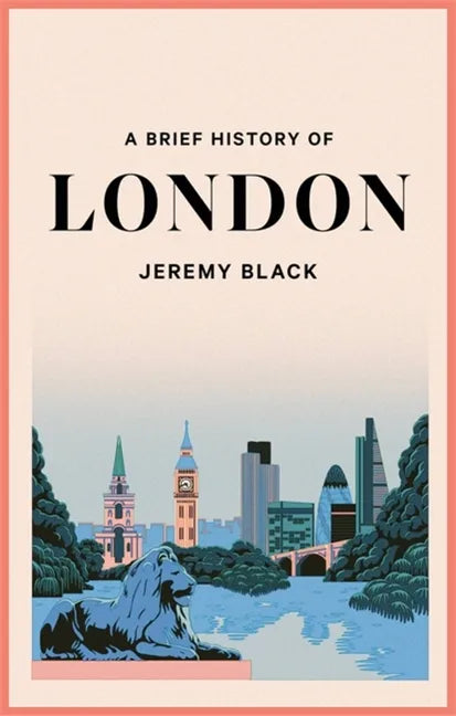 A Brief History of London: The International City - Paperback