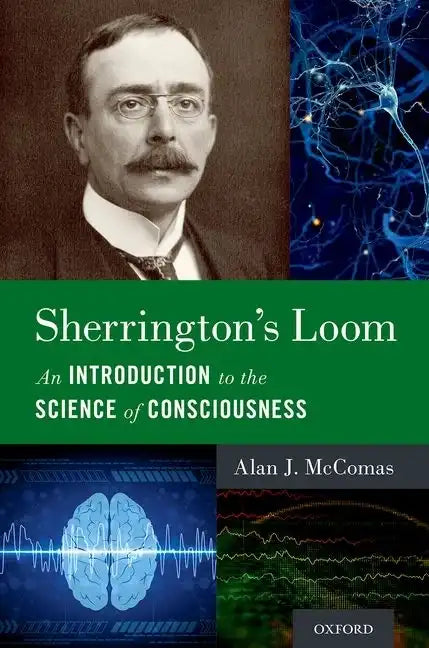 Sherrington's Loom: An Introduction to the Science of Consciousness - Hardcover