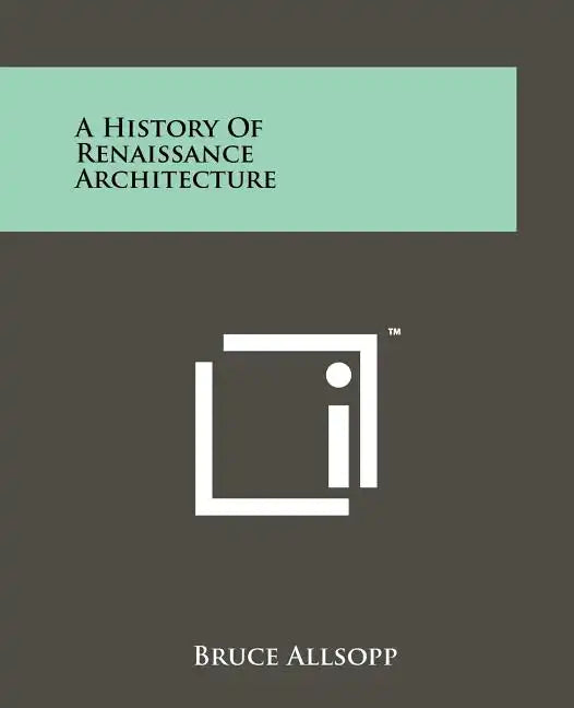 A History of Renaissance Architecture - Paperback