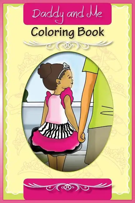 Daddy and Me: Coloring Book - Paperback
