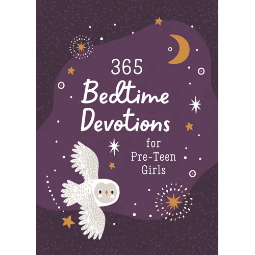365 Bedtime Devotions for Pre-Teen Girls - Paperback