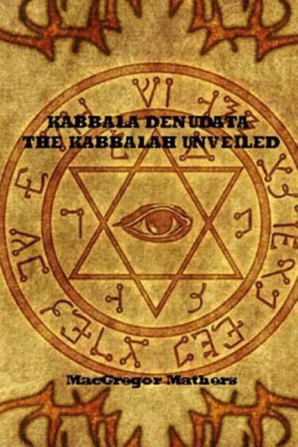Kabbala Denudata The Kabbalah Unveiled - Paperback