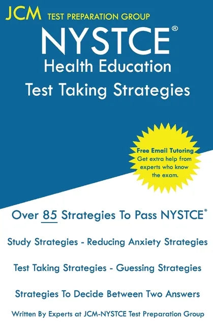NYSTCE Health Education - Test Taking Strategies: NYSTCE 073 Exam - Free Online Tutoring - New 2020 Edition - The latest strategies to pass your exam. - Paperback
