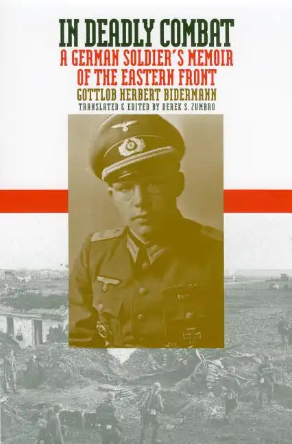 In Deadly Combat: A German Soldier's Memoir of the Eastern Front - Paperback