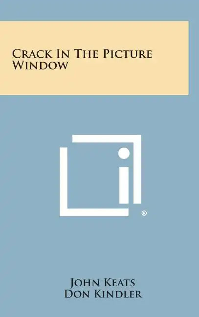 Crack in the Picture Window - Hardcover